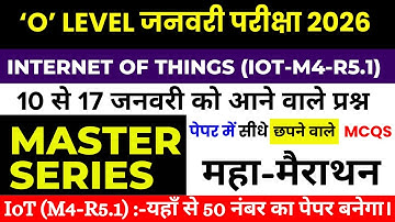 🔥 O Level M4 R5.1 IoT Marathon 2026 | 150+ MCQs & PYQs | Jan 2026 Exam Booster