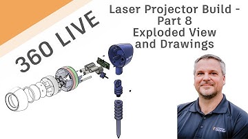 Fusion 360 Live - Laser Projector Project - Part 8, Creating Exploded View and Drawings