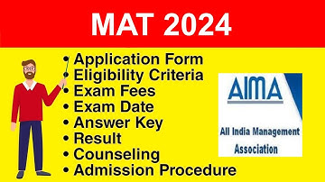 MAT 2024 - Eligibility Criteria, Exam Date, Application form, Syllabus, Exam Pattern, Counseling