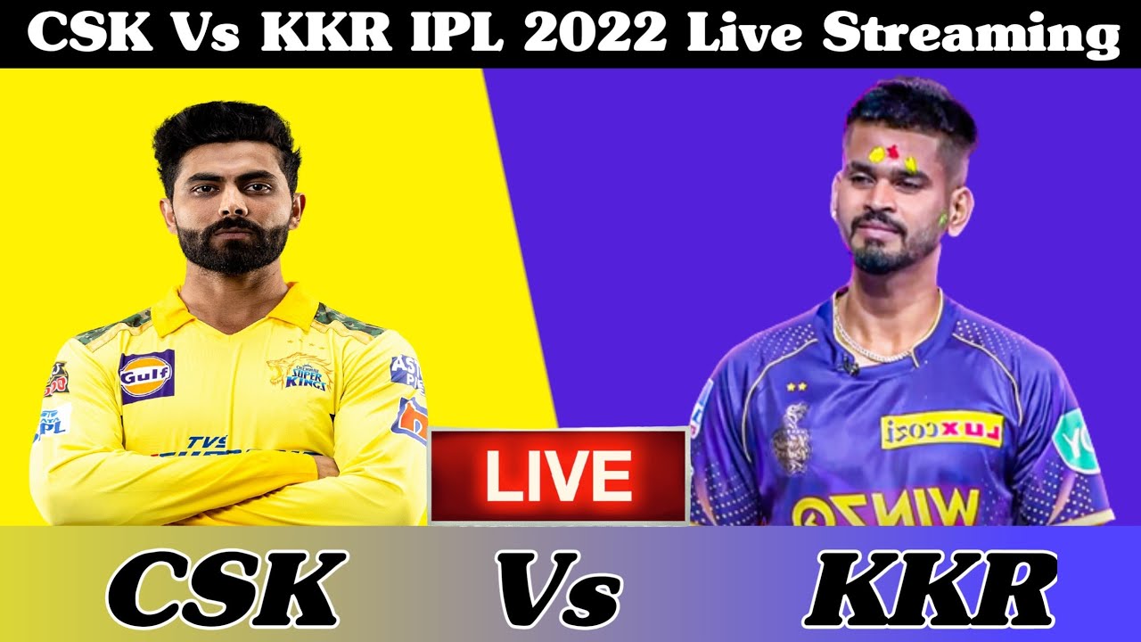 🔴 CSK vs KKR Live Streaming IPL Today Match Live Score YouTube