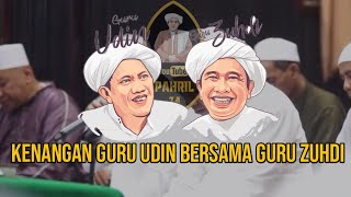 KENANGAN 2 ULAMA BESAR KALIMANTAN || GURU UDIN BERSAMA GURU ZUHDI