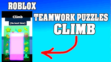 Roblox TEAMWORK PUZZLES Walkthrough [ Climb ] [ Beginner