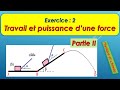 Exercice 2 : Travail et puissance d'une force ,1BAC S EX et SM