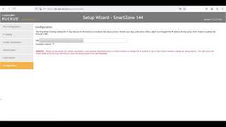 SmartZone SZ144 Ruckus Setup Wizard Upgrade  - All Process