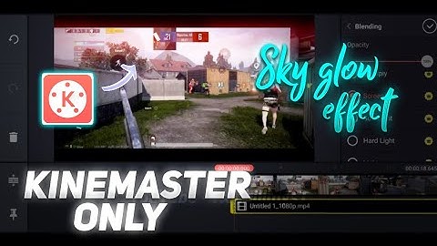 Add sky glow effect Only using kinemaster | How to add sky glow effect on kinemaster|ONLY KINEMASTER