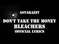 Don't Take The Money | Official Lyrics Video | Bleachers | 2017