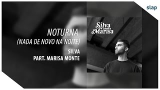 Silva - Noturna (Nada De Novo Na Noite) (part. Marisa Monte) (Álbum Silva canta Marisa)