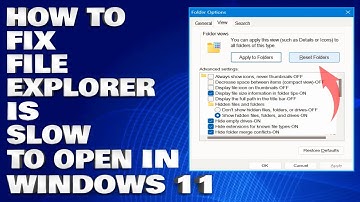 How To Fix File Explorer Is Slow To Open in Windows 10/11