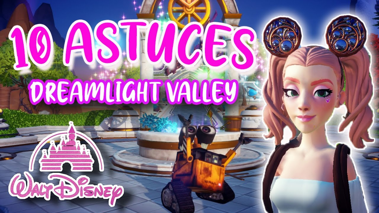 10 ASTUCES GAMEPLAY DISNEY DREAMLIGHT VALLEY à faire tous les jours / jeu type Animal Crossing