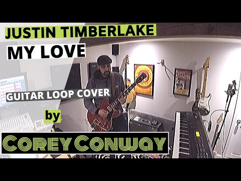 my-love-(justin-timberlake)-|-guitar-loop-cover-by-corey-conway