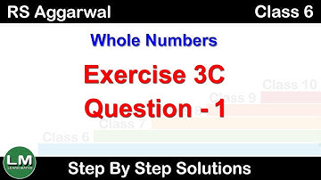 Whole Numbers | Class 6 Exercise 3C Question 1 | RS Aggarwal | Learn Maths