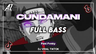DJ CUNDAMANI FULL BASS VIRAL TIKTOK !! By Pani Fvnky