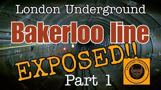 London Underground Bakerloo Line Exposed!