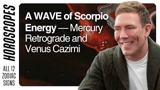 A WAVE Of Scorpio Change — A Tender Mercury Retrograde And Venus Cazimi | Adam Elenbaas
