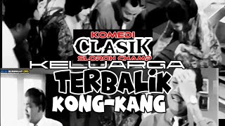 Keluarga TERBALIK KONG-KANG 🤭😅🤣 Keluarga 69