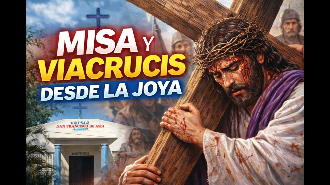 Misa y Viacrucis Desde La Joya Arriba Con Jesús de la Buena Esperanza