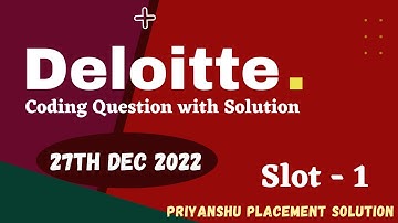 Deloitte 27th Dec 2022 Slot 1 Coding Question with Solution | Deloitte coding assessment | Deloitte