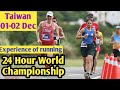 Experience of running in iau 24 hour world championship 2023