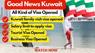 Kuwait family visit visa  open | Tourist Visa open | all kind of visas opened | Breaking news