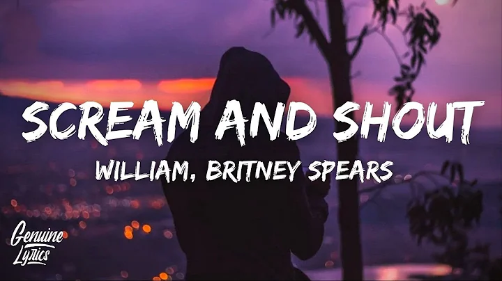 Will.i.am, Britney Spears - Scream And Shout (Lyri...