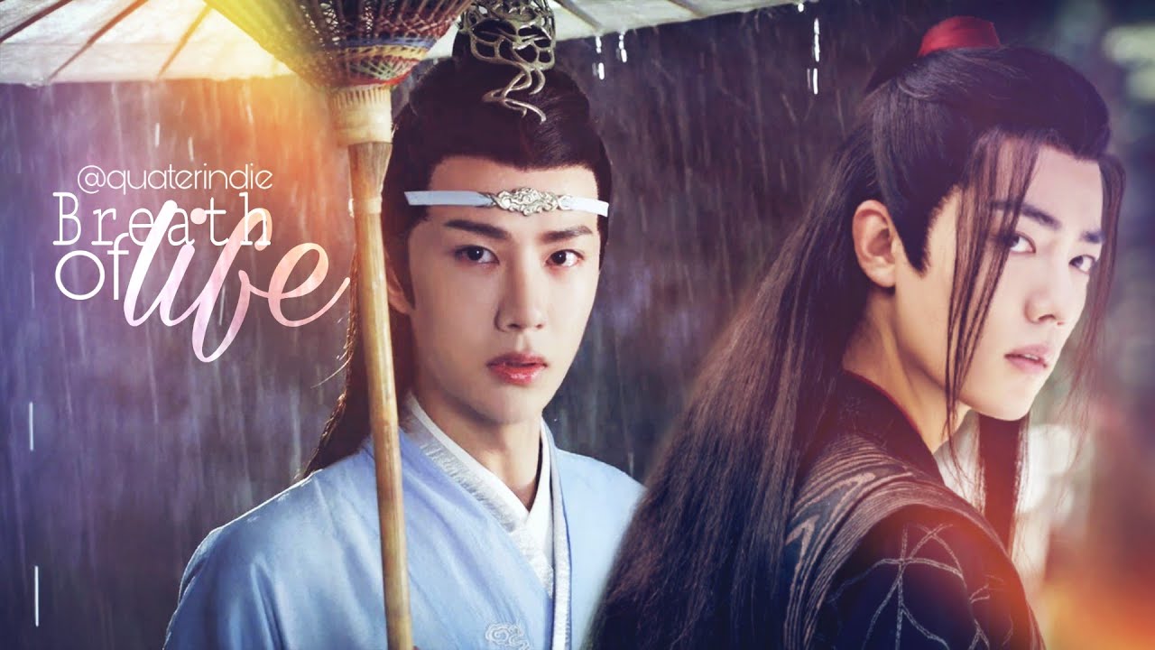 [MV] Breath of Life || Wei Wuxian & Lan Wangji : The Untamed 陈情令