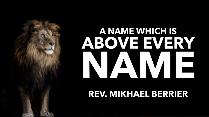 11.21.21 | "A Name Which Is Above Every Name" | Re...