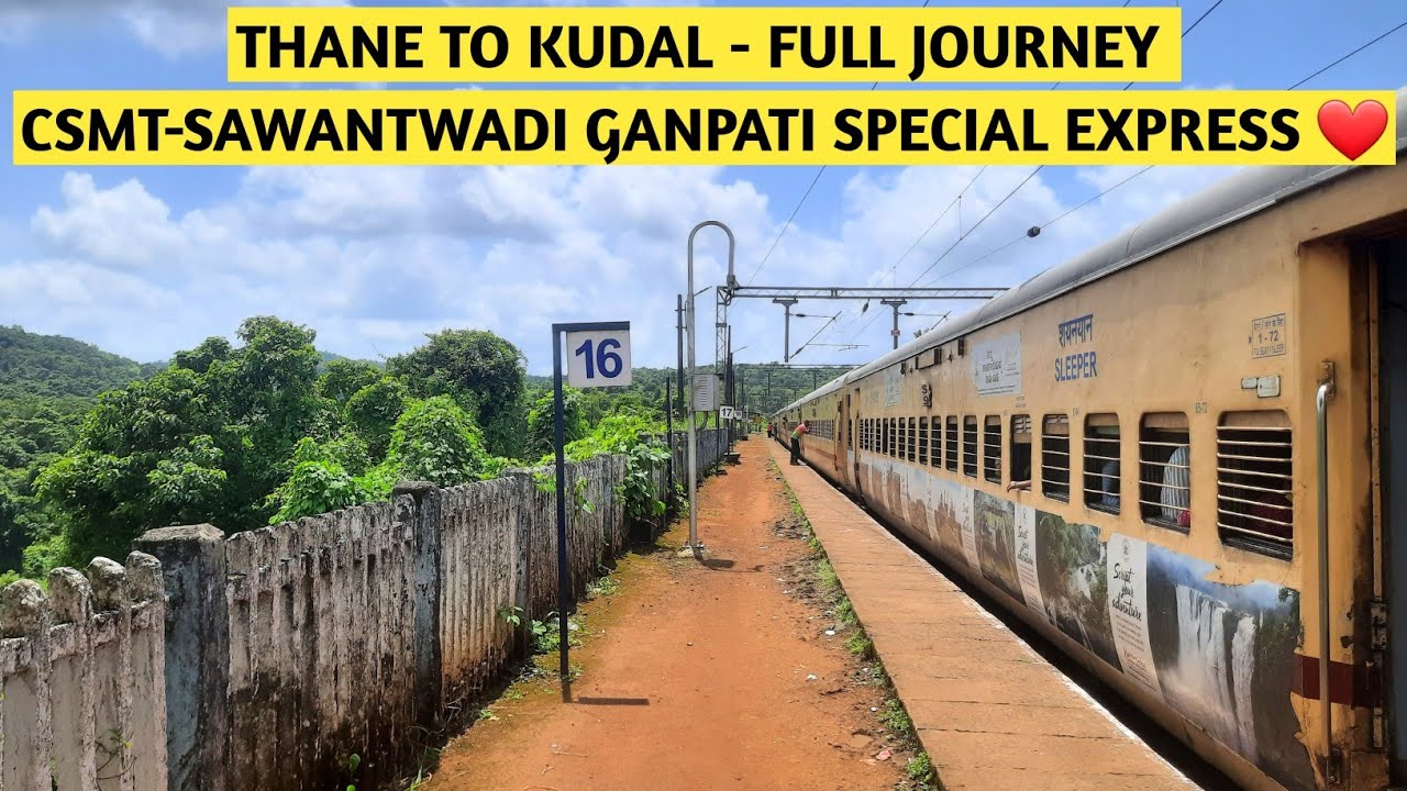 Thane to Kudal : Full Journey : 01151 CSMT-Sawantwadi Ganpati Special Express : Konkan Railways