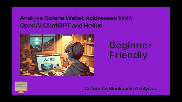 Analyze Solana Wallet Addresses in Python With Helius and ChatGPT.