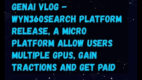 GenAI Vlog - WYN360Search Part 1