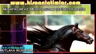 MÜNAFIKLAR HZ. MEHDİ ( AS ) ' DAN ÇEKİNECEKLERDİR
