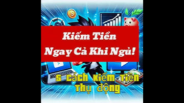 Ngủ Cũng Kiếm Tiền! 5 Nguồn Thu Nhập Thụ Động Giúp Bạn Kiếm Tiền Ngay Cả Khi Ngủ