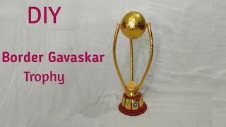 How to make border gavaskar trophy at home | Trophy design 21