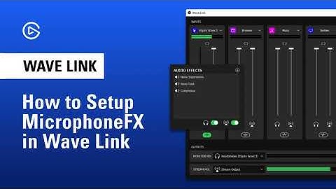How to use the MicrophoneFX Output in Elgato Wave Link