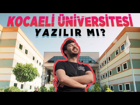 KOCAELİ ÜNİVERSİTESİ TERCİH EDİLİR Mİ? (3 Senelik Deneyimim)