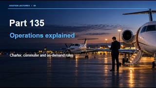 Part 135 Operations Explained | Charter Pilot Rules, Rest, Fuel & Weather