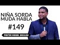 Pastor Miguel Grullon / Niña Sorda Muda Habla / Paralitico Se Levanta / Mexico 2018