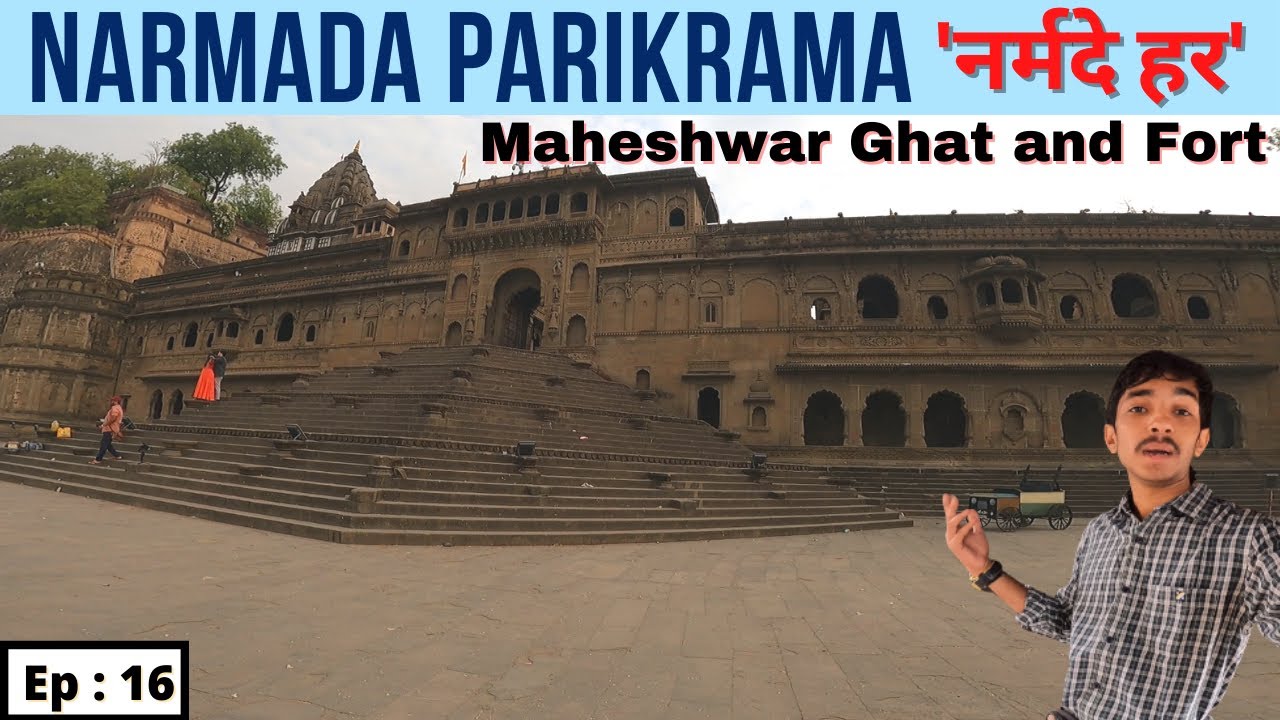 Maheshwar Ghat with Guide | Ahilya Devi Palace | Holkar Dynasty | Solo Narmada Parikrama | Ep:16 |