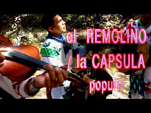 POPURRI ("EL REMOLINO" y "LA CAPSULA")