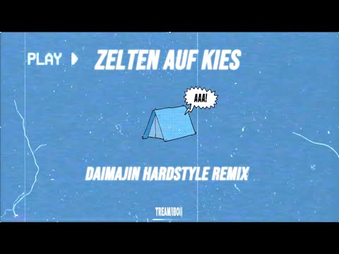 Tream - Zelten auf Kies (Daimajin Hardstyle Remix)