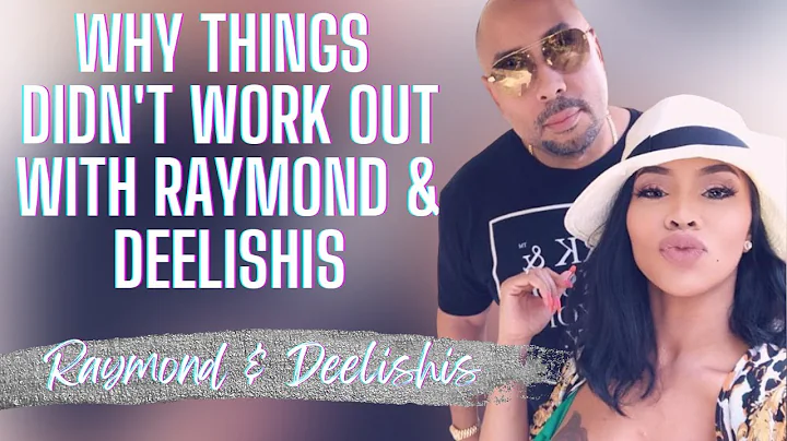 Raymond Divorcing Deelishis Has Nothing To Do With...