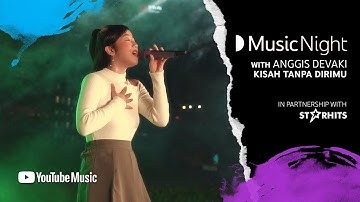 ANGGIS DEVAKI - KISAH TANPA DIRMU (LIVE AT YOUTUBE MUSIC NIGHT 2024)