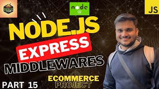 Adding Middlewares to ECommerce App : The Complete Middleware Guide for Express.js Developer