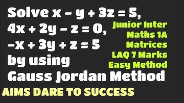 Solve x - y + 3z = 5, 4x + 2y - z = 0, -x + 3y + z = 5 by using Gauss Jordan Method