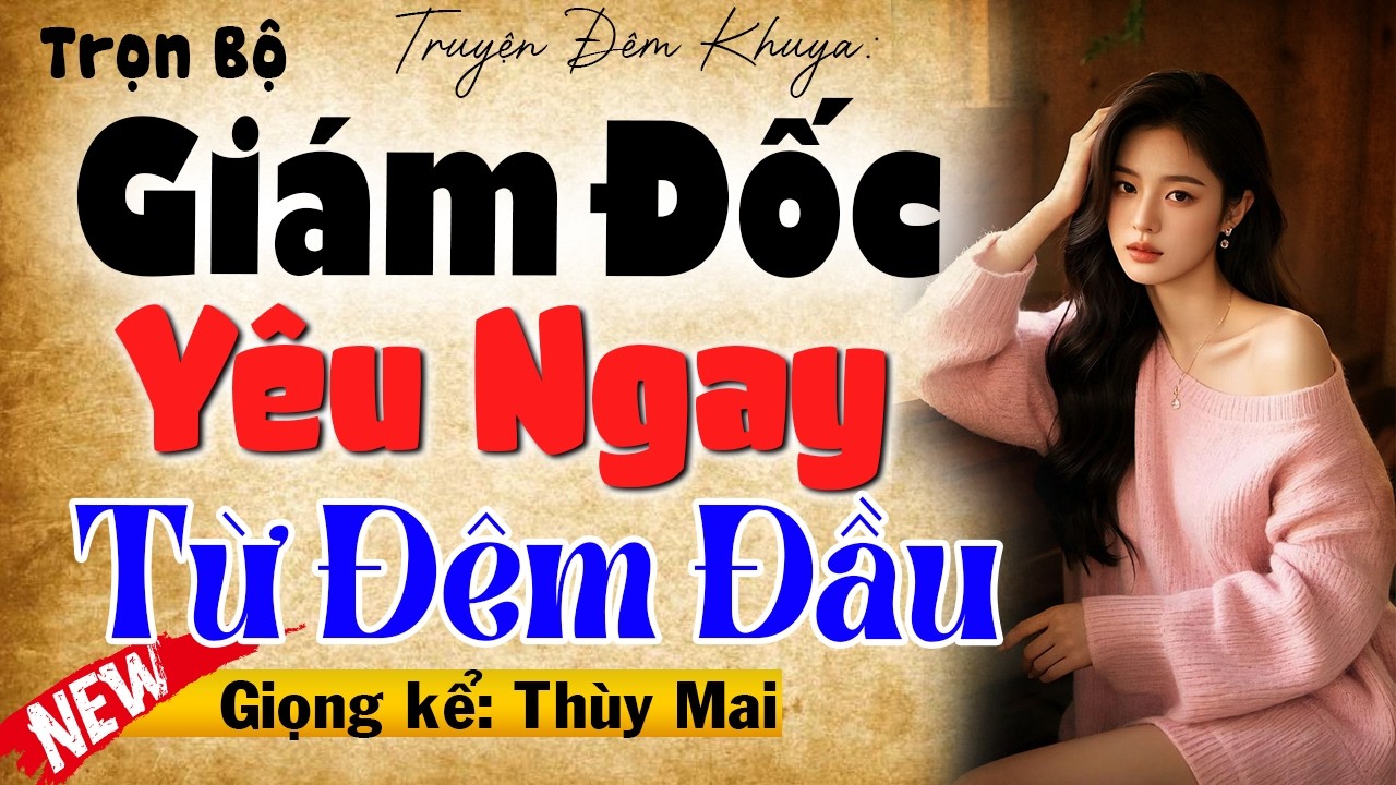 Đọc Truyện Đêm Khuya Hay Nhất Đêm Nay: 