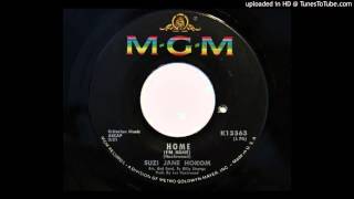 Suzi Jane Hokom - Home (I&#39;m Home) (MGM 13563)