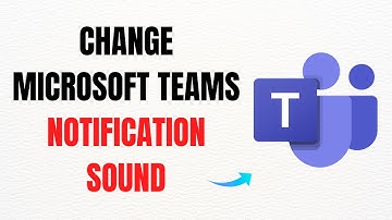 How to Change Microsoft Teams Notification Sound – Full Guide
