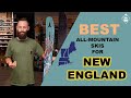 BEST 2022 ALL MOUNTAIN SKIS FOR NEW ENGLAND (REVIEW)