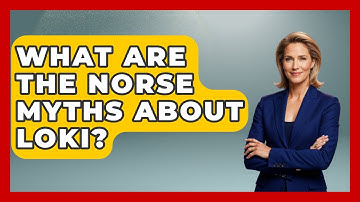 What Are The Norse Myths About Loki? - Exploring Ancient Myths