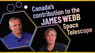 Canada’s Contribution To The James Webb Space Telescope