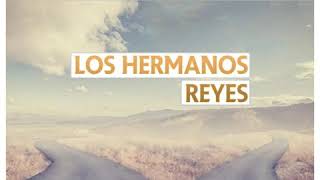 Video thumbnail of "Todos deben de saber - Los Hermanos Reyes"